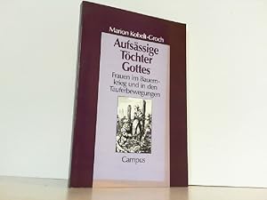 Seller image for Aufsssige Tchter Gottes. Frauen im Bauernkrieg und in den Tuferbewegungen. for sale by Antiquariat Ehbrecht - Preis inkl. MwSt.