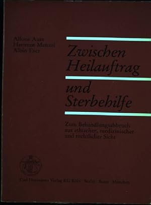 Immagine del venditore per Zwischen Heilauftrag und Sterbehilfe : zum Behandlungsabbruch aus eth., medizin. u. rechtl. Sicht. venduto da books4less (Versandantiquariat Petra Gros GmbH & Co. KG)