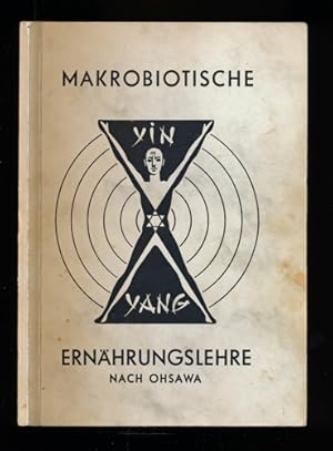 Seller image for Makrobiotische Ernhrungslehre nach Ohsawa. Dt. von Jiro Nakamura und Marie Arnoldi. for sale by Versandantiquariat  Rainer Wlfel