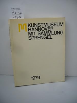 Bild des Verkufers fr Kunstmuseum Hannover mit Sammlung Sprengel : Gemlde, Skulpturen, Aquarelle u. Zeichn. d. 20. Jh. ; d. Sammlung Sprengel, Werke aus d. Sammlungen d. Landeshauptstadt Hannover u.d. Landes Niedersachsen. [Red.: Bernd Rau] zum Verkauf von Schuebula