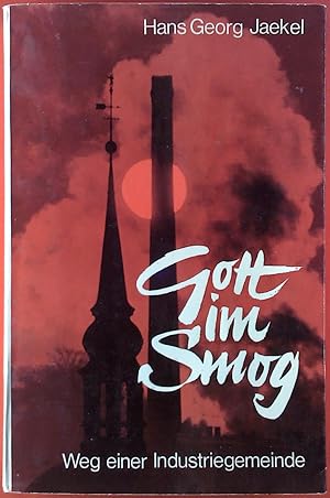 Seller image for Gott im Smog. Weg einer Industriegemeinde. for sale by biblion2