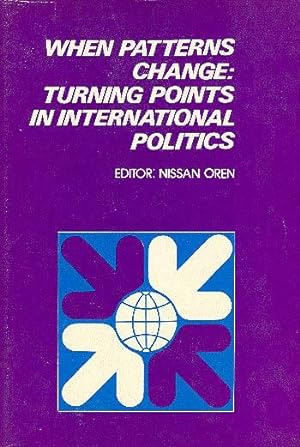 Imagen del vendedor de When Patterns Change: Turning Points in International Politics a la venta por Joseph Burridge Books
