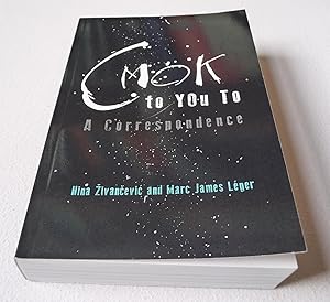 Seller image for CMOK to YOu To: A Correspondence for sale by Test Centre Books