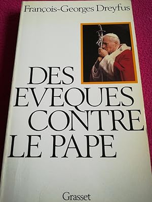 Seller image for DES EVEQUES CONTRE LE PAPE for sale by LE BOUQUINISTE