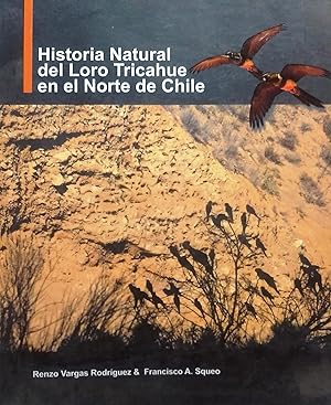 Historia natural del Loro Tricahue en el Norte de Chile