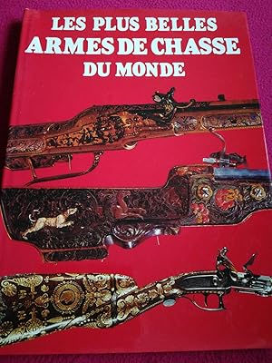 Seller image for LES PLUS BELLES ARMES DE CHASSE DU MONDE for sale by LE BOUQUINISTE