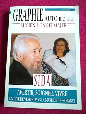Seller image for SIDA - AVERTIR, SOIGNER, VIVRE - UN PAVE DE VERITE DANS LA MARE DE L'IGNORANCE for sale by LE BOUQUINISTE