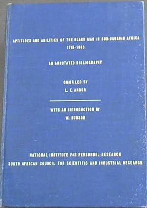 Seller image for Aptitudes and Abilities of the Black Man in Sub-Saharan Africa 1784 - 1963 for sale by Chapter 1