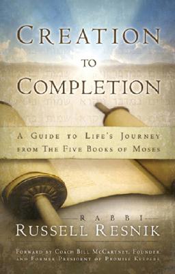 Seller image for Creation to Completion: A Guide to Life's Journey from the Five Books of Moses (Paperback or Softback) for sale by BargainBookStores