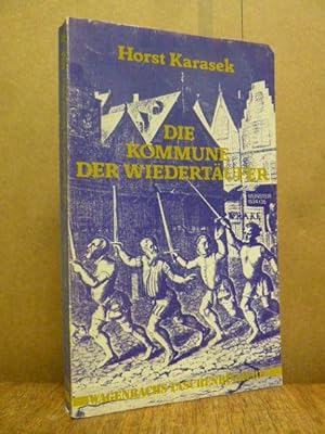 Imagen del vendedor de Die Kommune der Wiedertufer - Bericht aus der befreiten und belagerten Stadt Mnster 1534, a la venta por Antiquariat Orban & Streu GbR