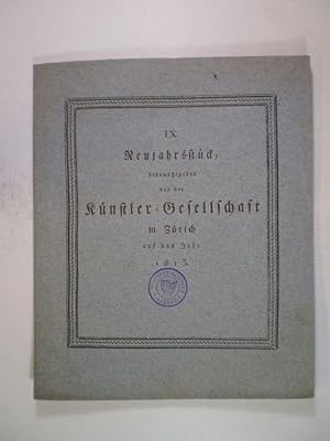 IX. Neujahrsstück, herausgegeben von der Künstler-Gesellschaft in Zürich auf das Jahr 1813, entha...