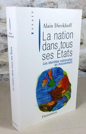 Seller image for La nation dans tous ses tats. Les identits nationales en mouvement. for sale by Latulu