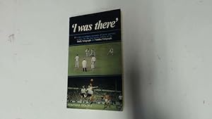 Seller image for 'I Was There' for sale by Goldstone Rare Books