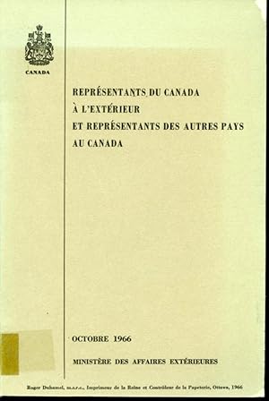 Imagen del vendedor de Reprsentants du Canada  l'extrieur et reprsentants des autres pays au Canada - Octobre 1966 - Canadian Representatives Abroad and Representatives of other Countries in Canada October 1966 a la venta por Librairie Le Nord