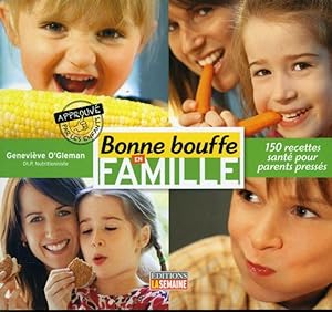 Image du vendeur pour Bonne bouffe en famille : 150 recettes sant pour parents presss mis en vente par Librairie Le Nord
