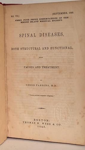 Spinal Diseases, Both Structural and Functional, Their Causes and Treatment. Fiske Fund Prize Dis...
