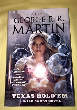 TEXAS HOLD'EM; Edited by George R. R. Martin; assisted by Melinda M. Snodgrass / A Wild Cards Mos...