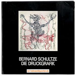 Bernard Schultze. Die Druckgrafik. Herausgegeben von Wolfgang Zemter.