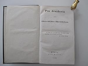 Bild des Verkufers fr Pia desideria eines sterreichischen Schriftstellers. zum Verkauf von Michael Steinbach Rare Books