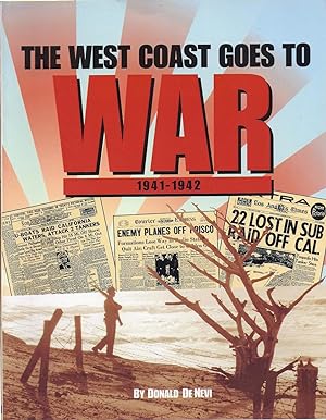 Immagine del venditore per The West Coast Goes to War 1941 - 1942 venduto da Charles Lewis Best Booksellers