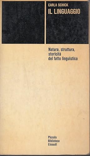 Il linguaggio. Natura, struttura, storicità del fatto linguistico