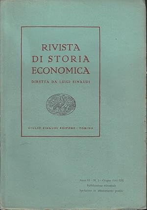 Rivista di storia economica diretta da Luigi Einaudi. Anno 6, n° 2, giugno 1941