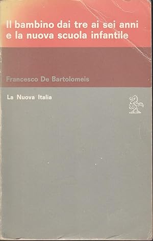 Il bambino dai tre ai sei anni e la nuova scuola infantile