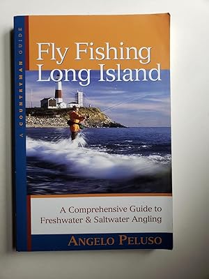 Bild des Verkufers fr Fly Fishing Long Island: A Comprehensive Guide to Freshwater & Saltwater Angling zum Verkauf von WellRead Books A.B.A.A.
