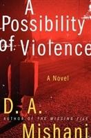 Immagine del venditore per Mishani, D. A. | Possibility of Violence, A | Signed First Edition Copy venduto da VJ Books