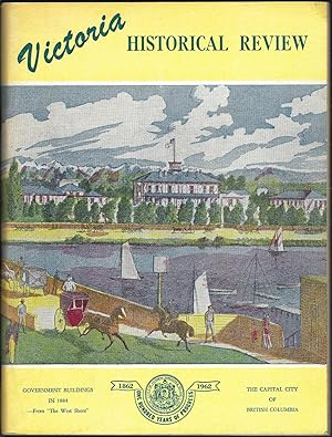 Victoria British Columbia Canada: Centennial Celebrations 1862-1962 [cover Title: Victoria Histor...