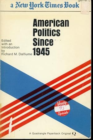 Seller image for American Politics Since 1945 for sale by Librairie Le Nord