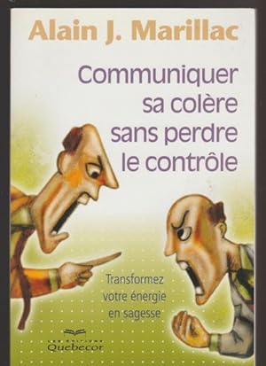 Seller image for Communiquer Sa Colere Sans Per for sale by Livres Norrois