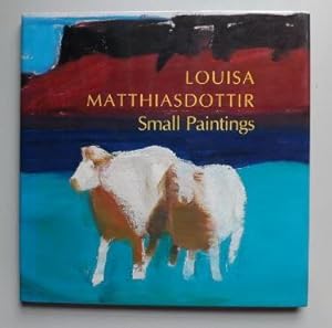 Immagine del venditore per Louisa Matthiasdottir: Small Paintings venduto da ACCESSbooks