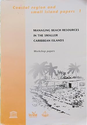 Managing Beach Resources in the Smaller Caribbean Islands (Coastal Region and Small Island Papers...