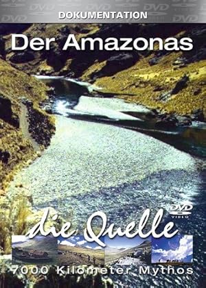 Seller image for 7000 Kilometer Mythos - Der Amazonas: Die Quelle for sale by Modernes Antiquariat an der Kyll