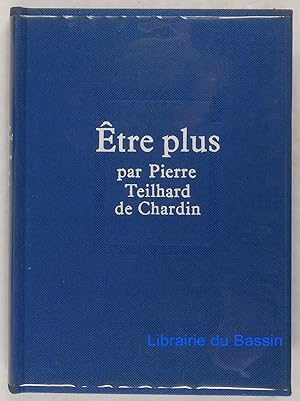 Imagen del vendedor de Etre plus a la venta por Librairie du Bassin