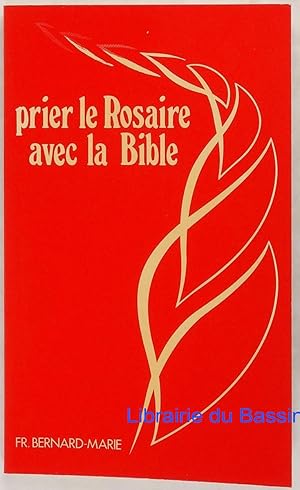 Prier le Rosaire avec la Bible