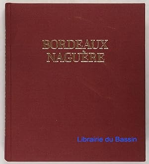 Bordeaux Naguère 1859-1939