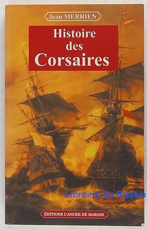 Image du vendeur pour Histoire des Corsaires mis en vente par Librairie du Bassin