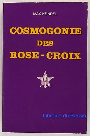 Image du vendeur pour Cosmogonie des rose-croix Philosophie sotrique chrtienne mis en vente par Librairie du Bassin