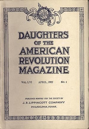 Imagen del vendedor de Daughters of the American Revolution Magazine Vol. 56 No. 4 April 1922 a la venta por Back of Beyond Books WH