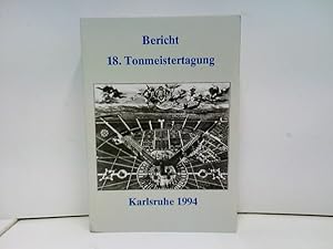 Seller image for 18. Tonmeistertagung, Karlsruhe 1994: International Convention on Sound Design vom 15. bis 18. November 1994 ; Bericht for sale by ABC Versand e.K.