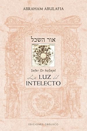 Imagen del vendedor de Sefer Or hasejel : La Luz Del Intelecto / Light of the Intellect -Language: spanish a la venta por GreatBookPrices