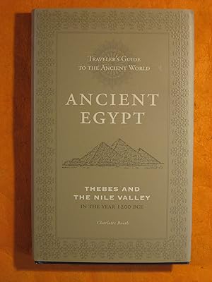 Traveler's Guide to the Ancient World,: Ancient Egypt, Thebes and the Nile Valley in the Year 120...