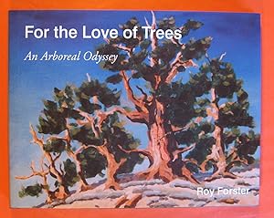Immagine del venditore per For the Love of Trees An Arboreal Odyssey venduto da Pistil Books Online, IOBA