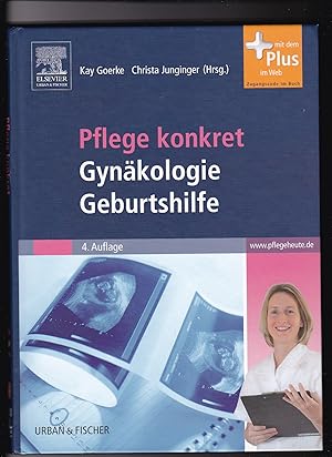 Bild des Verkufers fr Kay Goerke, Christa Junginger, Pflege konkret - Gynkologie, Geburtshilfe zum Verkauf von sonntago DE