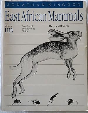 Seller image for East African Mammals: An Atlas of Evolution in Africa, Volume IIB (2, part B): Hares and Rodents for sale by Book Catch & Release