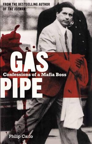 Bild des Verkufers fr Gas Pipe. Confessions of a Mafia Boss zum Verkauf von Adelaide Booksellers
