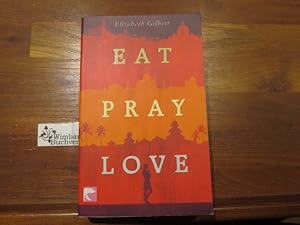 Seller image for Eat, pray, love oder eine Frau auf der Suche nach allem quer durch Italien, Indien und Indonesien. Elizabeth Gilbert. Aus dem Amerikan. von Maria Mill / BvT ; 473 for sale by Antiquariat im Kaiserviertel | Wimbauer Buchversand