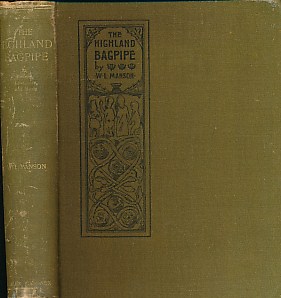 Seller image for The Highland Bagpipe. Its History, Literature, and Music with Some Account of the Traditions, Supersitions, and Anecdotes Relating to The Instrument and Its Tunes for sale by Barter Books Ltd